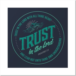 Trust In The Lord Posters and Art